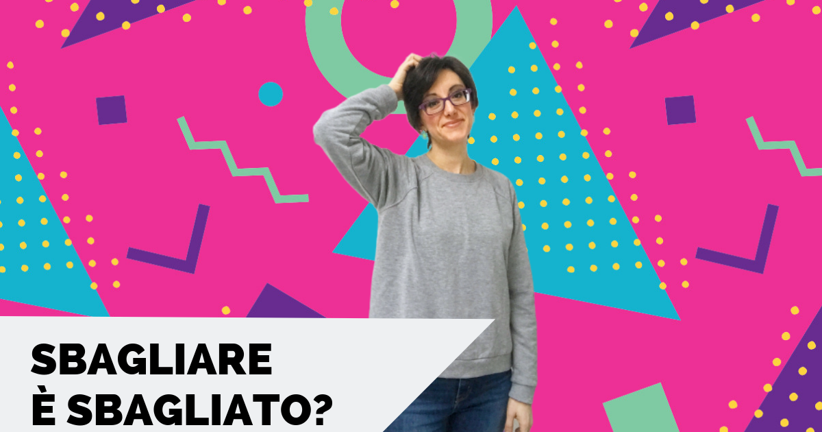 Sbagliare è sbagliato?